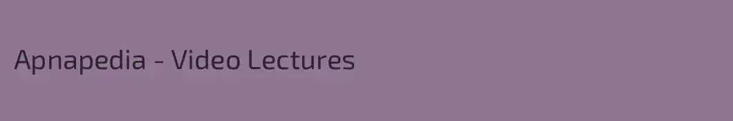 Apnapedia - Video Lectures